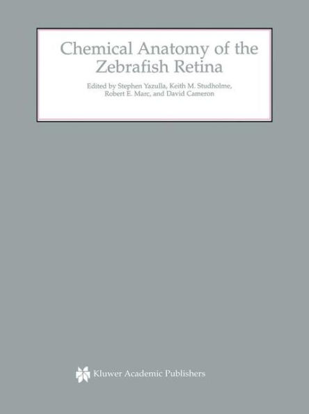 Chemical Anatomy of the Zebrafish Retina / Edition 1