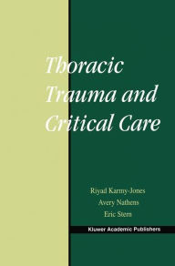Title: Thoracic Trauma and Critical Care / Edition 1, Author: Riyad Karmy-Jones