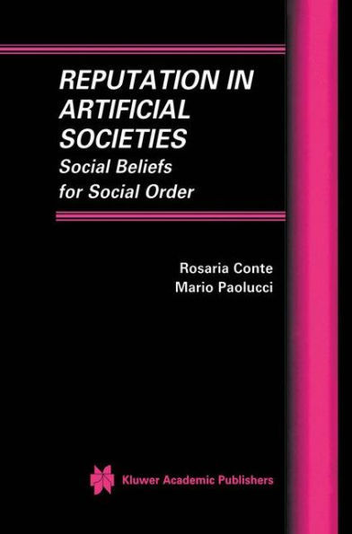 Reputation Artificial Societies: Social Beliefs for Order