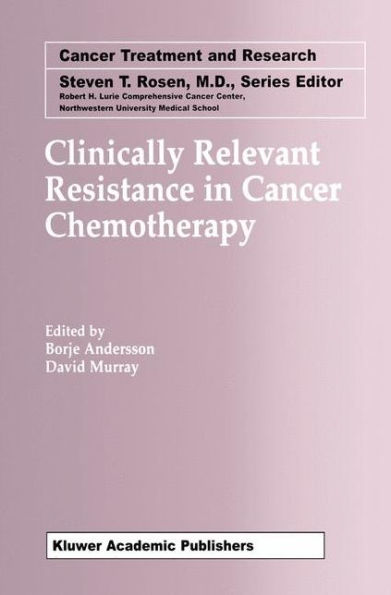 Clinically Relevant Resistance in Cancer Chemotherapy / Edition 1