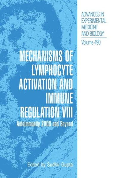 Mechanisms of Lymphocyte Activation and Immune Regulation VIII: Autoimmunity 2000 and Beyond