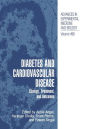 Diabetes and Cardiovascular Disease: Etiology, Treatment, and Outcomes / Edition 1