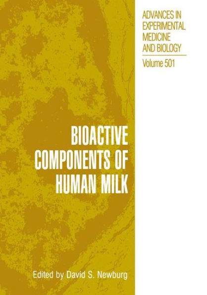 Bioactive Components of Human Milk / Edition 1