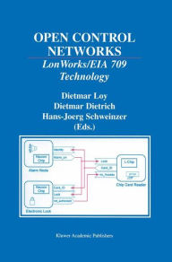Title: Open Control Networks: LonWorks/EIA 709 Technology, Author: Dietmar Loy