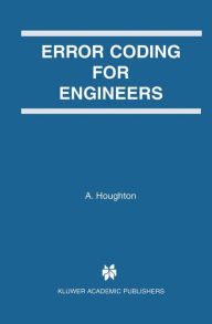 Title: Error Coding for Engineers, Author: A. Houghton