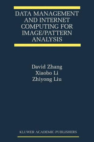 Title: Data Management and Internet Computing for Image/Pattern Analysis, Author: David D. Zhang