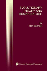 Title: Evolutionary Theory and Human Nature, Author: Ron Vannelli