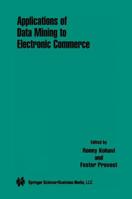 Title: Applications of Data Mining to Electronic Commerce, Author: Ronny Kohavi