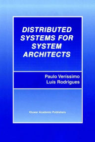 Title: Distributed Systems for System Architects, Author: Paulo Veríssimo