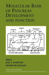 Title: Molecular Basis of Pancreas Development and Function / Edition 1, Author: Joel F. Habener