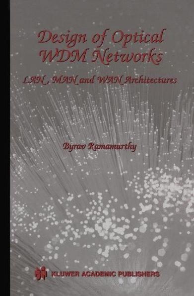 Design of Optical WDM Networks: LAN, MAN and WAN Architectures