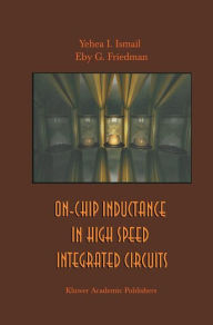Title: On-Chip Inductance in High Speed Integrated Circuits, Author: Yehea I. Ismail
