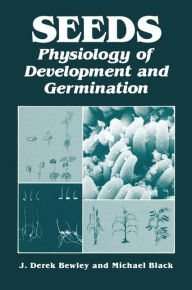 Title: Seeds: Physiology of Development and Germination, Author: J. Bewley