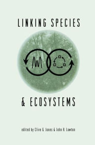 Title: Linking Species & Ecosystems, Author: Clive G. Jones