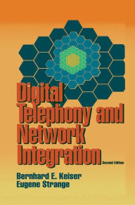 Title: Digital Telephony and Network Integration, Author: Bernard E. Keiser