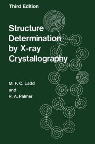 Title: Structure Determination by X-ray Crystallography, Author: M. Ladd