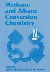 Title: Methane and Alkane Conversion Chemistry, Author: M.M. Bhasin