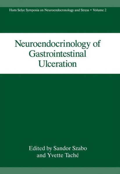 Neuroendocrinology of Gastrointestinal Ulceration / Edition 1