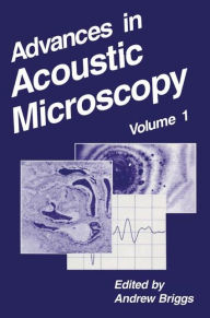 Title: Advances in Acoustic Microscopy, Author: Andrew Briggs