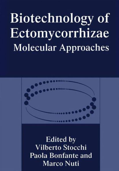 Biotechnology of Ectomycorrhizae: Molecular Approaches