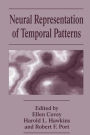 Neural Representation of Temporal Patterns / Edition 1