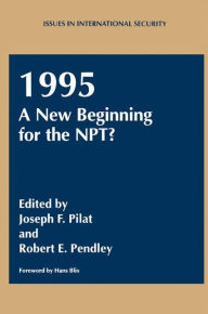 Title: 1995: A New Beginning for the NPT?, Author: J.F. Pilat