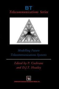 Title: Modelling Future Telecommunications Systems, Author: P. Cochrane