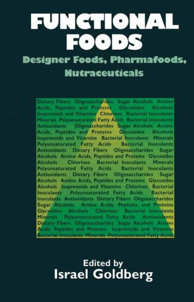 Functional Foods: Designer Foods, Pharmafoods, Nutraceuticals