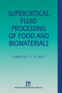 Supercritical Fluid Processing of Food and Biomaterials