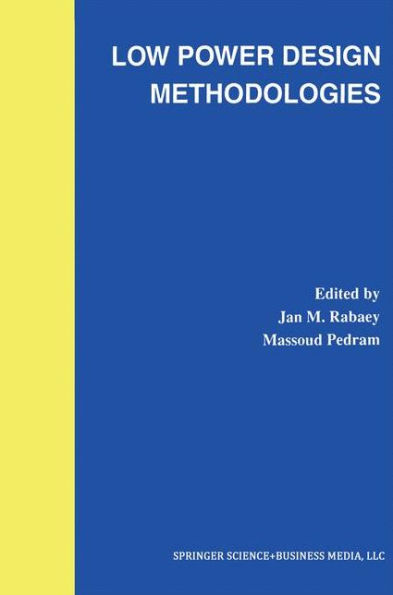 Low Power Design Methodologies
