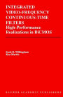 Integrated Video-Frequency Continuous-Time Filters: High-Performance Realizations in BiCMOS