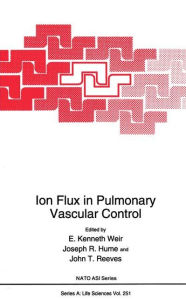 Title: Ion Flux in Pulmonary Vascular Control, Author: E. Kenneth Weir
