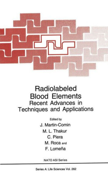 Radiolabeled Blood Elements: Recent Advances in Techniques and Applications