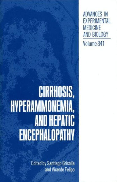 Cirrhosis, Hyperammonemia, and Hepatic Encephalopathy / Edition 1