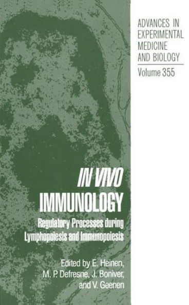 In Vivo Immunology: Regulatory Processes during Lymphopoiesis and Immunopoiesis / Edition 1