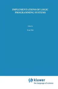 Title: Implementations of Logic Programming Systems, Author: Evan Tick