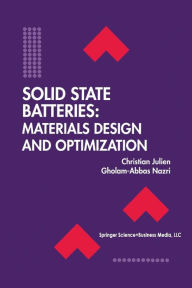 Title: Solid State Batteries: Materials Design and Optimization, Author: Christian Julien