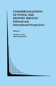 Title: Commercialization of Postal and Delivery Services: National and International Perspectives, Author: Michael A. Crew