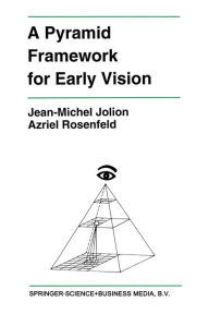 Title: A Pyramid Framework for Early Vision: Multiresolutional Computer Vision, Author: Jean-Michel Jolion