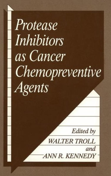 Protease Inhibitors as Cancer Chemopreventive Agents / Edition 1