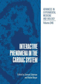 Title: Interactive Phenomena in the Cardiac System, Author: S. Sideman