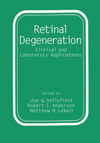 Retinal Degeneration: Clinical and Laboratory Applications