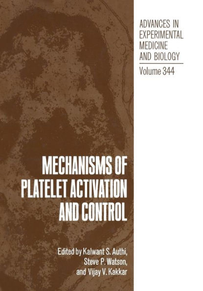 Mechanisms of Platelet Activation and Control / Edition 1