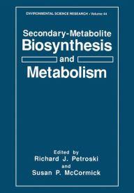 Title: Secondary-Metabolite Biosynthesis and Metabolism, Author: Richard J. Petroski