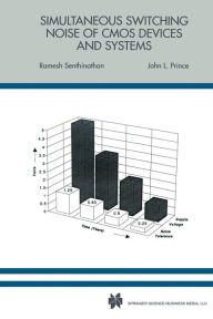 Title: Simultaneous Switching Noise of CMOS Devices and Systems, Author: Ramesh Senthinathan