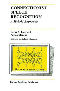 Title: Connectionist Speech Recognition: A Hybrid Approach, Author: Hervï A. Bourlard
