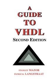 Title: A Guide to VHDL, Author: Stanley Mazor