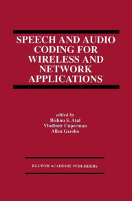 Title: Speech and Audio Coding for Wireless and Network Applications, Author: Bishnu S. Atal