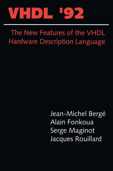 VHDL'92: The New Features of the VHDL Hardware Description Language