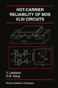 Title: Hot-Carrier Reliability of MOS VLSI Circuits, Author: Yusuf Leblebici
